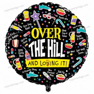 Over the Hill & Loving It 18" Foil Balloon