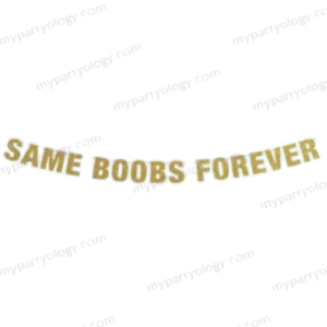 Bachelor Same Boobs Forever Glitter Paper Banner