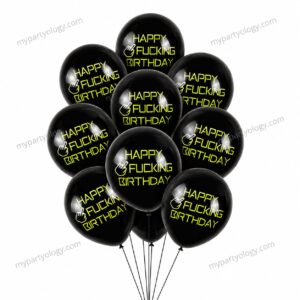 Happy Fucking Birthday/Worst Party Ever Balloon Set (Pack of 10)