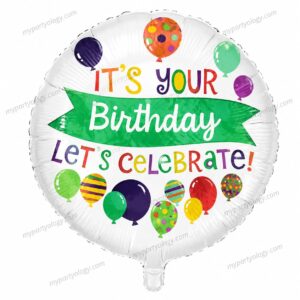 Its Your Birthday Lets Celebrate 18" Foil Balloon